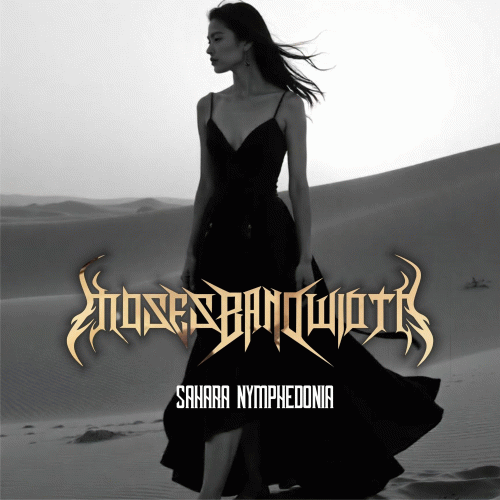 Moses Bandwidth : Sahara Nymphedonia